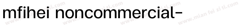 mfihei noncommercial字体转换
